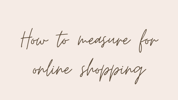 How To Measure Your Body For Clothing Fit & Online Shopping