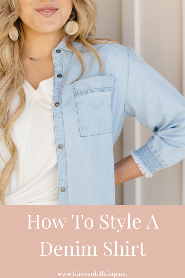 How To Style A Denim Shirt